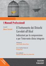 Il trattamento dei disturbi correlati all’alcol. Indicazioni per la comprensione e per l’intervento clinico integrato