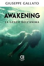 Awakening. La genesi dell'anima