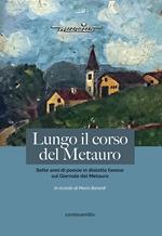 Lungo il corso del Metauro. Sette anni di poesie in dialetto fanese sul Giornale del Metauro