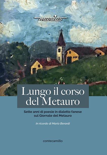 Lungo il corso del Metauro. Sette anni di poesie in dialetto fanese sul Giornale del Metauro - Marius - copertina