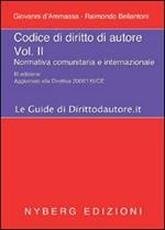 Codice di diritto di autore. Vol. 2: Normativa comunitaria e internazionale.
