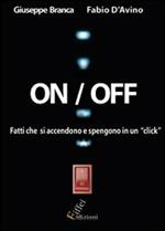 On/off. Fatti che si spengono e riaccendono con un click