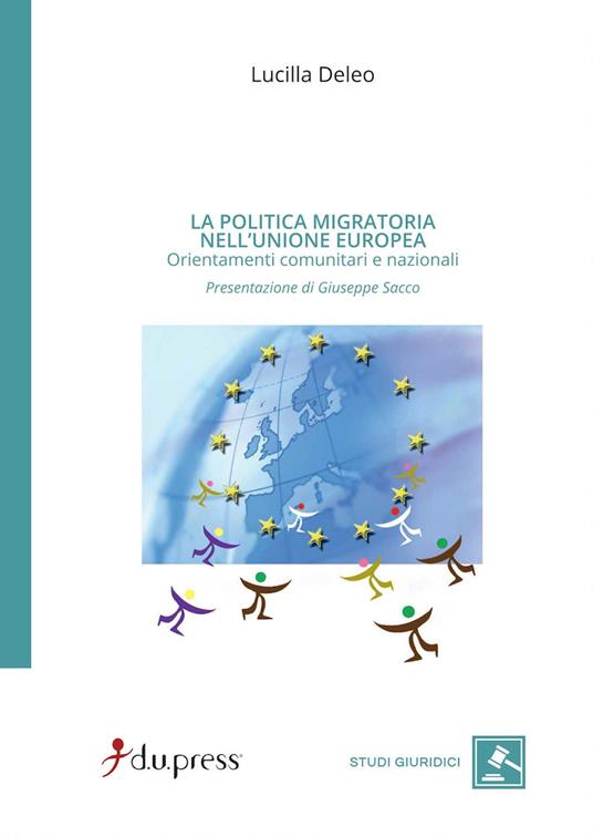 La politica migratoria nell'Unione Europea. Orientamenti comunitari e nazionali - Lucilla Deleo - copertina