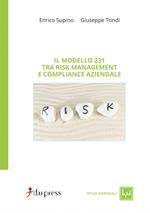 Il modello 231. Tra risk management e compliance aziendale