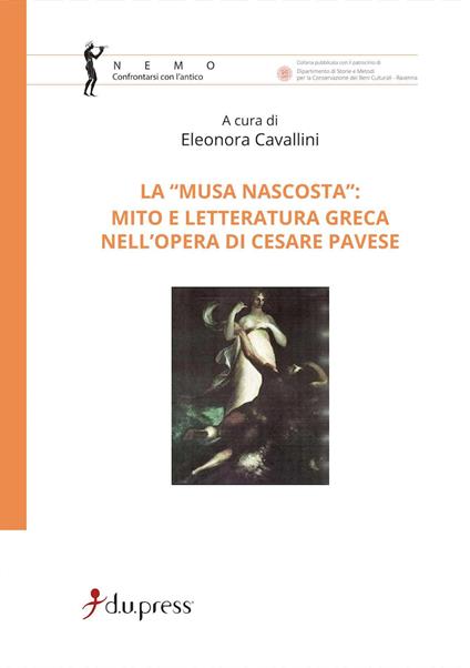 La «Musa nascosta»: mito e letteratura greca nell'opera di Cesare Pavese - copertina