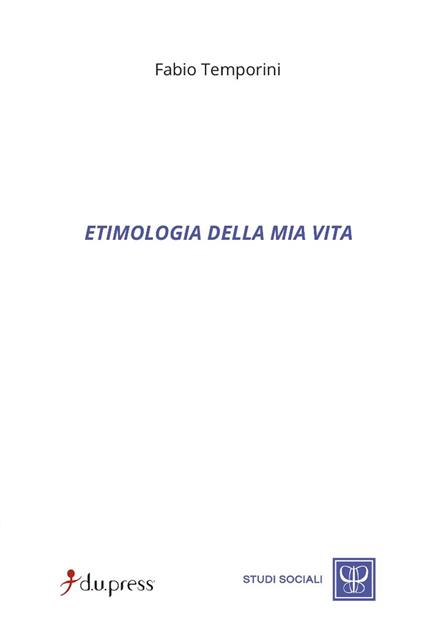 Etimologia della mia vita - Fabio Temporini - copertina