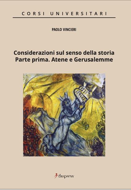 Considerazioni sul senso della storia. Parte prima. Atene e Gerusalemme - Paolo Vincieri - copertina