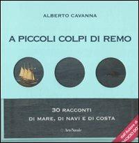 A piccoli colpi di remo - Alberto Cavanna - copertina