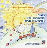 Anche il sole racconta storie d'amore (dieci anni dopo) - Domenico Di Stefano - copertina