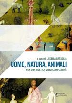 Uomo, natura, animali. Per una bioetica della complessità