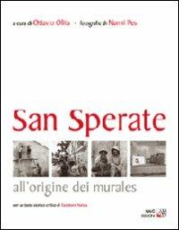 San Sperate. All'origine dei murales. Ediz. illustrata - Ottavio Olita,Nanni Pes - copertina