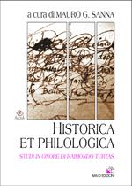 Historica et philologica. Studi in onore di Raimondo Turtas