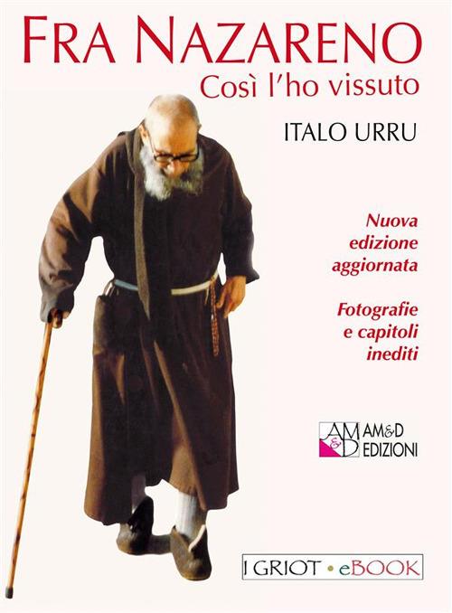 Fra Nazareno. Così l'ho vissuto. Nuova ediz. - Italo Urru - ebook