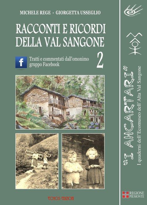 Racconti e ricordi della Val Sangone. Vol. 2 - Michele Rege,Giorgetta Usseglio - copertina