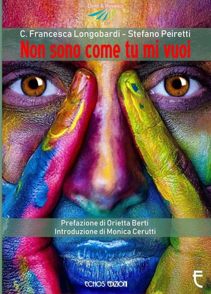 Non sono come tu mi vuoi - Carmela Francesca Longobardi,Stefano Peiretti - copertina