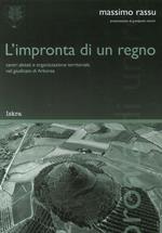 L' impronta di un regno. «Centri abitati e organizzazione territoriale nel giudicato di Arborea»