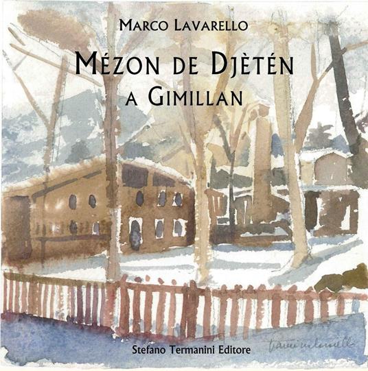 Mézon de Djètén a Gimillan - Marco Lavarello - copertina