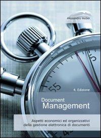 Document management. Aspetti economici ed organizzativi della gestione elettronica di documenti - Alessandro Weber - copertina