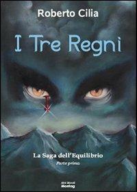 I tre regni - Roberto Cilia - copertina