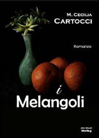 I melangoli - M. Cecilia Cartocci - copertina