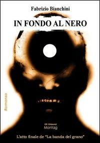 In fondo al nero - Fabrizio Bianchini - copertina