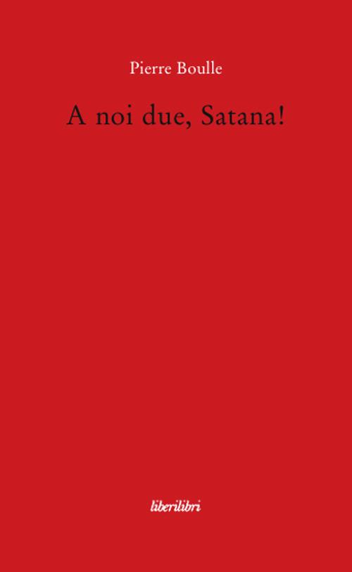 A noi due, Satana! - Pierre Boulle - copertina