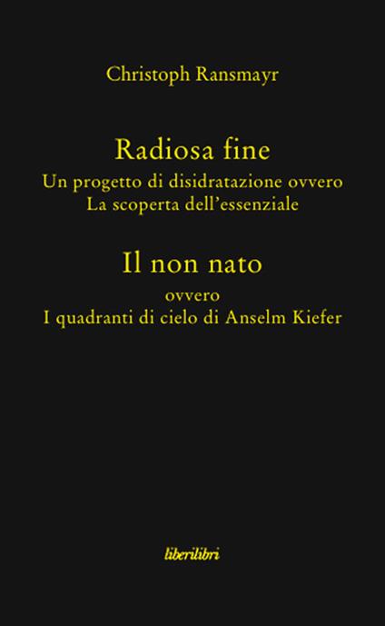 Radiosa fine. Il non nato - Christoph Ransmayr - copertina