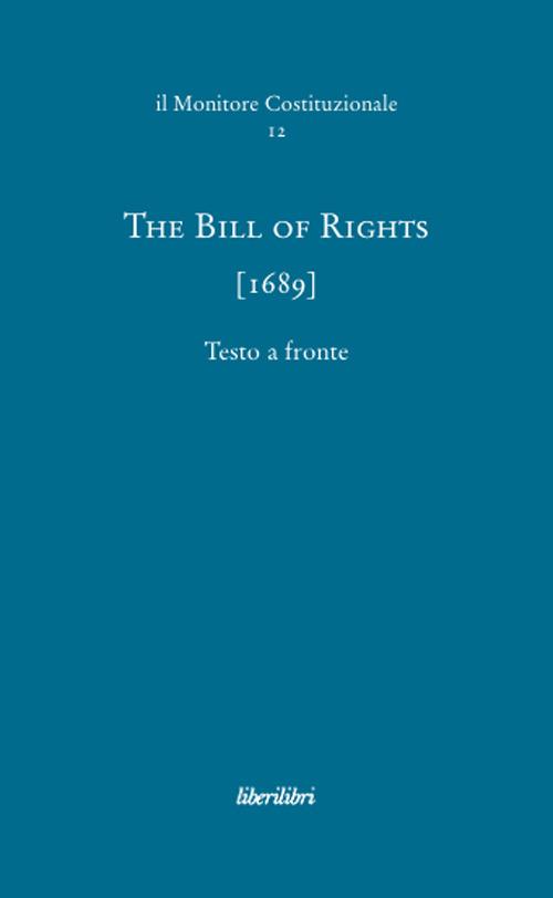 The bill of rights (1689). Ediz. multilingue - copertina