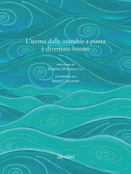 L' uomo dalle orecchie a punta è diventato buono - Marina Morbiducci - copertina