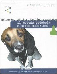 Il metodo Grönholm e altre eccezioni - D. Carnevali - E. Ianniello - L.  Bernardini - Libro - gran via - M30 | IBS