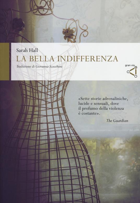 La bella indifferenza - Sarah Hall - copertina