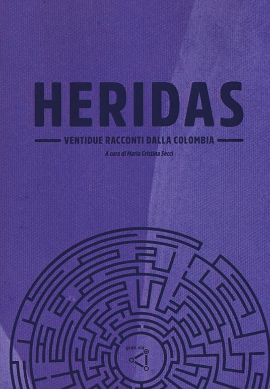 Heridas. Ventidue racconti dalla Colombia - copertina