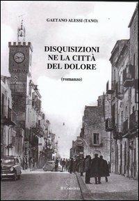 Disquisizioni ne la città del dolore - Gaetano Alessi - copertina