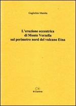 L' eruzione eccentrica di monte Verzella sul perimetro nord del vulcano Etna