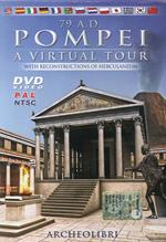 79 A. D. Pompei. A virtual tour. With reconstructions of Herculaneum. Ediz. italiana e inglese. DVD