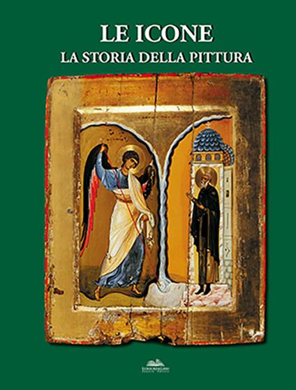 Le icone. La storia della pittura. Ediz. illustrata - copertina