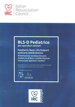 BLS-D Pediatrico per operatori sanitari. Paediatric Basic Life Support and Early Defibrillation