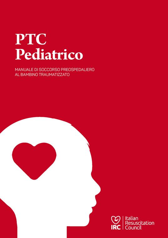 PTC pediatrico. Manuale di soccorso preospedaliero al bambino traumatizzato - copertina