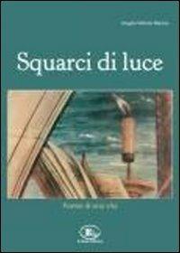 Squarci di luce. Poesie di una vita - Angelo V. Marino - copertina