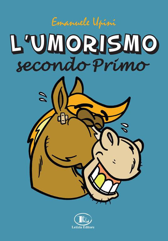 L' umorismo secondo Primo. Con gioco da tavolo completo di dado e pedine - Emanuele Upini - copertina