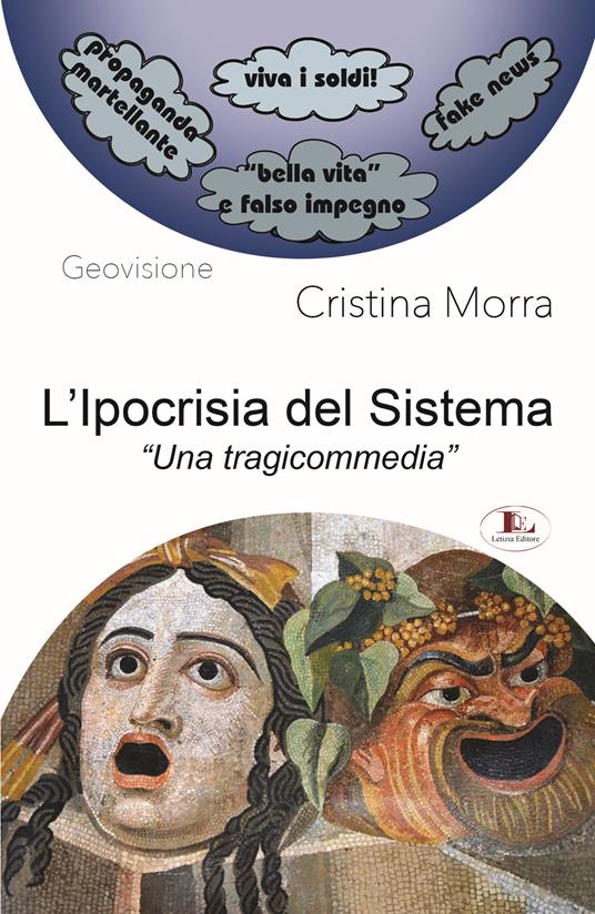 L'ipocrisia del sistema. «Una tragicommedia» - Cristina Morra - copertina