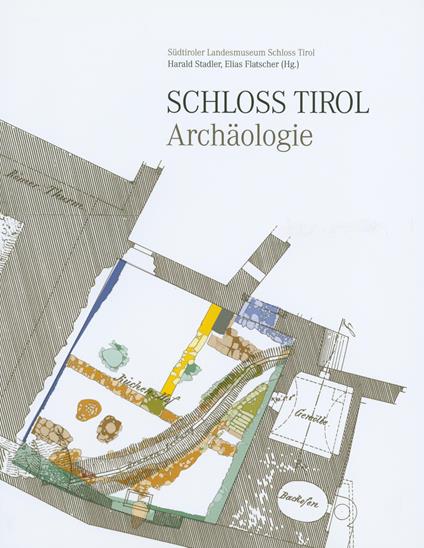 Schloss Tirol Archäologie. Die archäologischen Befunde und Funde - copertina