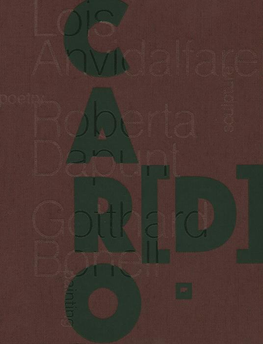 Car[d]o. Lois Anvidalfarei, Roberta Dapunt, Gotthard Bonell. Ediz italiana e tedesca. Ediz. bilingue - Leo Andergassen - copertina