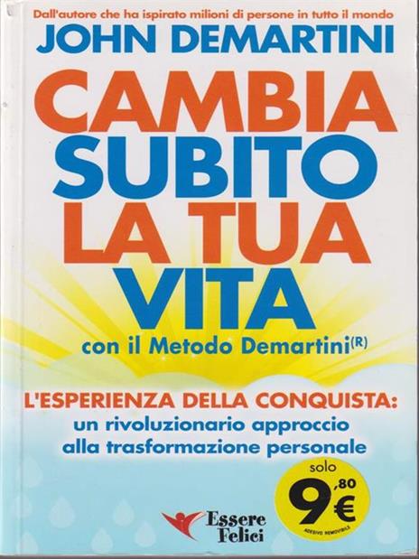 Cambia subito la tua vita con il metodo Demartini - John F. Demartini - 3