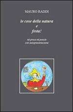 Le cose della natura e festa! Né prose né poesie con autopresentazione