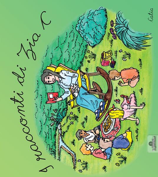 I racconti di zia C. Ediz. illustrata - Catia - copertina