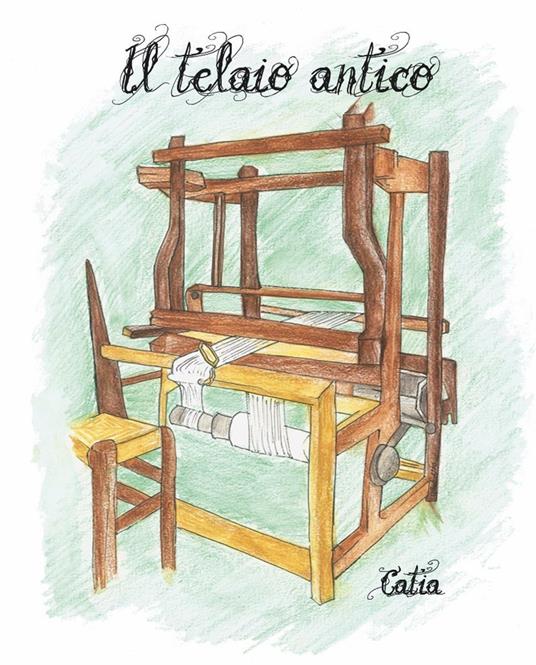 Il telaio antico - Catia - copertina