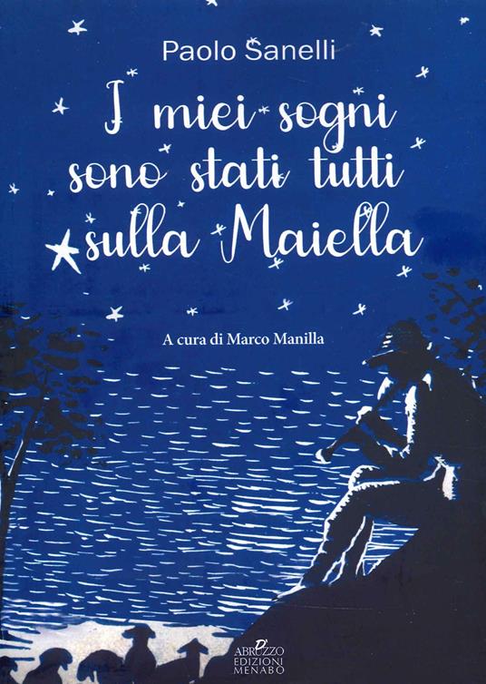 I miei sogni sono stati tutti sulla Maiella - Paolo Sanelli - copertina
