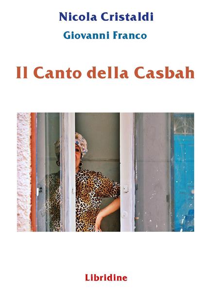 Il canto della casbah. Ediz. illustrata - Nicola Cristaldi,Giovanni Franco - copertina