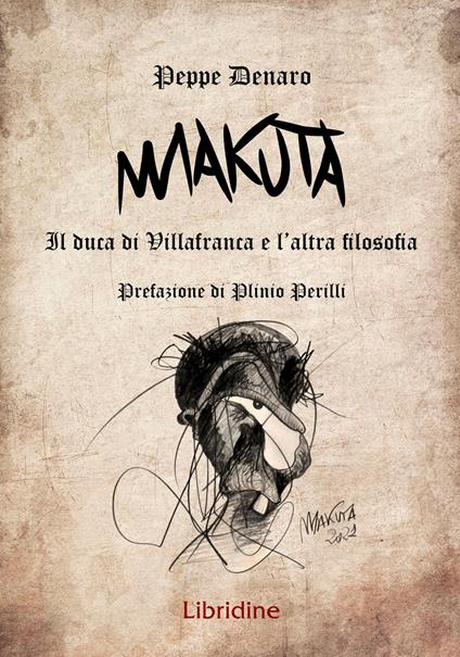 Makuta. Il Duca di Villafranca e l’altra filosofia - Peppe Denaro - copertina